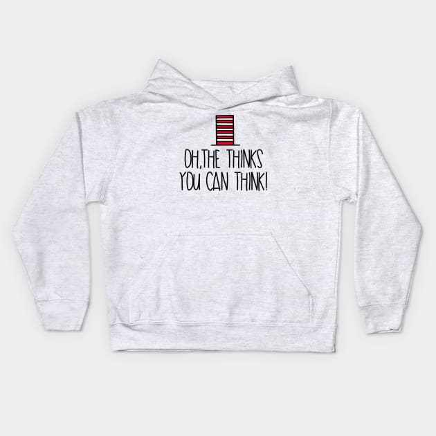 Oh the thinks you can think suessical seussical the musical broadway Kids Hoodie by Shus-arts
